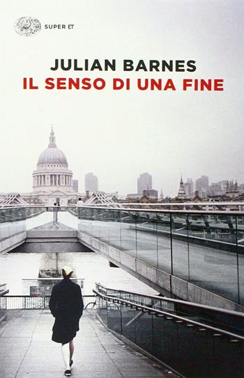 Il senso di una fine - Julian Barnes - Libro Einaudi 2014, Super ET | Libraccio.it