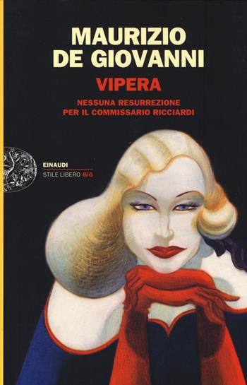 Vipera. Nessuna resurrezione per il commissario Ricciardi - Maurizio de Giovanni - Libro Einaudi 2014, Einaudi. Stile libero big | Libraccio.it