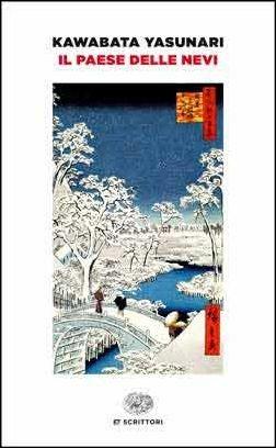 Il paese delle nevi - Yasunari Kawabata - Libro Einaudi 2014, Einaudi tascabili. Scrittori | Libraccio.it