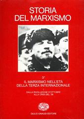 Storia del marxismo. Vol. 3\1: Il marxismo nell'Età della Terza Internazionale. Dalla rivoluzione d'Ottobre alla crisi del '29.