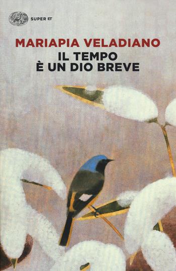 Il tempo è un dio breve - Mariapia Veladiano - Libro Einaudi 2014, Super ET | Libraccio.it