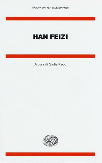 Han Feizi - Fei Han - Libro Einaudi 2016, Nuova Universale Einaudi. N.S. | Libraccio.it