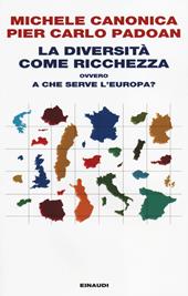 La diversità come ricchezza ovvero a che serve l'Europa?