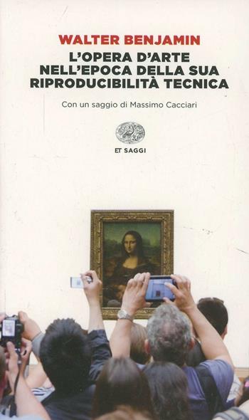 L'opera d'arte nell'epoca della sua riproducibilità tecnica - Walter Benjamin - Libro Einaudi 2014, Einaudi tascabili. Saggi | Libraccio.it