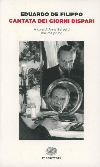 Cantata dei giorni dispari - Eduardo De Filippo - Libro Einaudi 2014, Einaudi tascabili. Scrittori | Libraccio.it