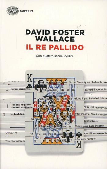 Il re pallido - David Foster Wallace - Libro Einaudi 2014, Super ET | Libraccio.it