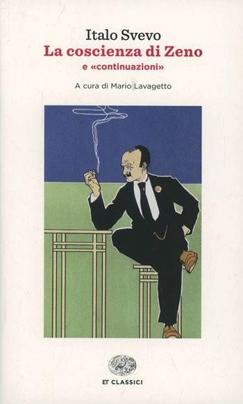 La coscienza di Zeno-Continuazioni - Italo Svevo - Libro Einaudi 2014, Einaudi tascabili. Classici | Libraccio.it