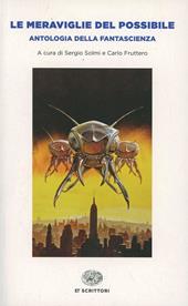 Le meraviglie del possibile. Antologia della fantascienza