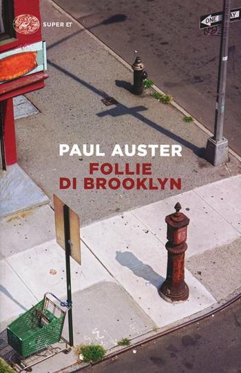 Follie di Brooklyn - Paul Auster - Libro Einaudi 2014, Super ET | Libraccio.it