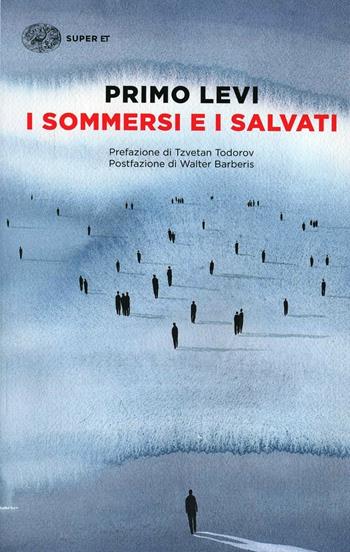 I sommersi e i salvati - Primo Levi - Libro Einaudi 2014, Super ET | Libraccio.it