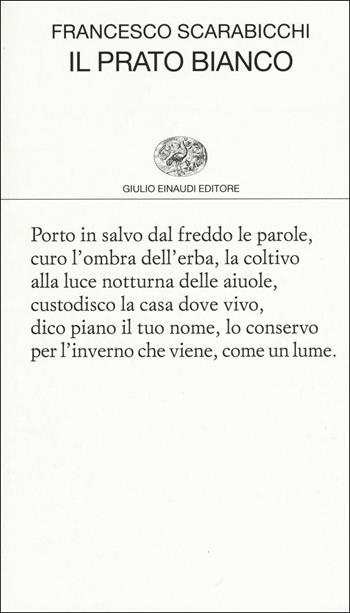 Il prato bianco - Francesco Scarabicchi - Libro Einaudi 2017, Collezione di poesia | Libraccio.it