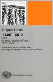 Il seminario. Libro I. Gli scritti tecnici di Freud (1953-1954)