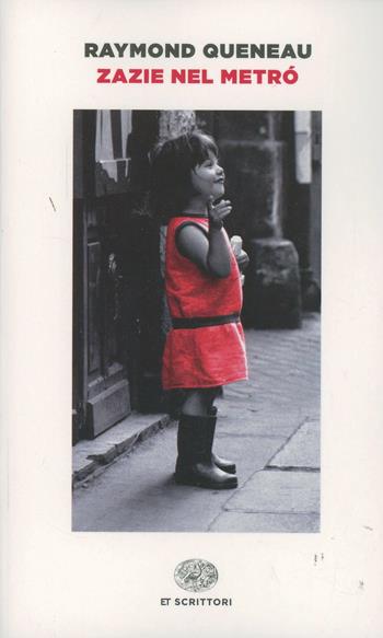 Zazie nel metró - Raymond Queneau - Libro Einaudi 2014, Einaudi tascabili. Scrittori | Libraccio.it