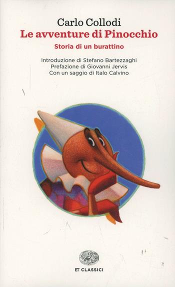 Le avventure di Pinocchio. Storia di un burattino - Carlo Collodi - Libro Einaudi 2014, Einaudi tascabili. Classici | Libraccio.it