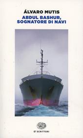 Abdul Bashur, sognatore di navi