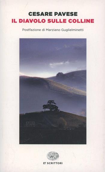 Il diavolo sulle colline - Cesare Pavese - Libro Einaudi 2014, Einaudi tascabili. Scrittori | Libraccio.it