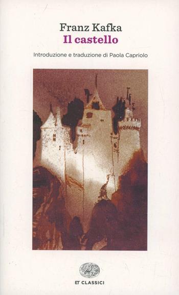 Il castello - Franz Kafka - Libro Einaudi 2014, Einaudi tascabili. Classici | Libraccio.it