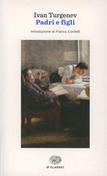 Padri e figli - Ivan Turgenev - Libro Einaudi 2014, Einaudi tascabili. Classici | Libraccio.it