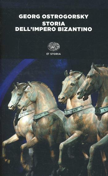 Storia dell'impero bizantino - Georg Ostrogorsky - Libro Einaudi 2014, Einaudi tascabili. Storia | Libraccio.it