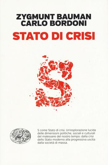 Stato di crisi - Zygmunt Bauman, Carlo Bordoni - Libro Einaudi 2015, Einaudi. Passaggi | Libraccio.it