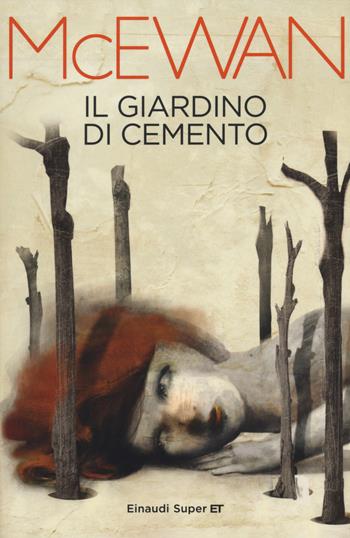 Il giardino di cemento - Ian McEwan - Libro Einaudi 2015, Super ET | Libraccio.it