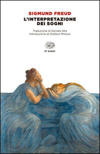 L'interpretazione dei sogni - Sigmund Freud - Libro Einaudi 2014, Einaudi tascabili. Saggi | Libraccio.it