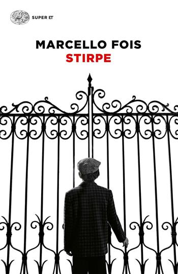 Stirpe - Marcello Fois - Libro Einaudi 2015, Super ET | Libraccio.it