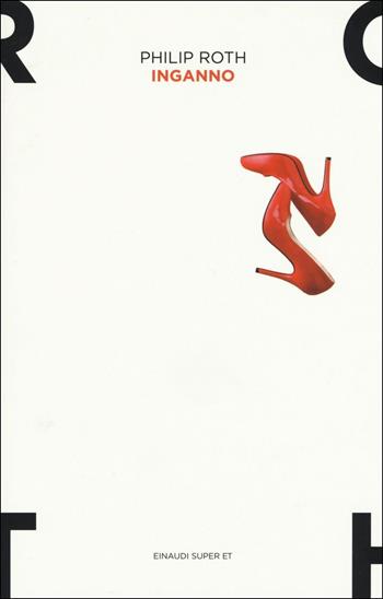 Inganno - Philip Roth - Libro Einaudi 2015, Super ET | Libraccio.it