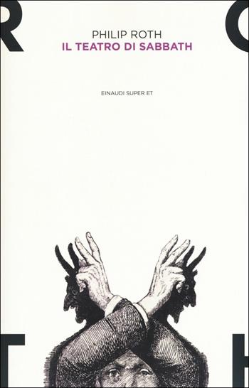 Il teatro di Sabbath - Philip Roth - Libro Einaudi 2015, Super ET | Libraccio.it