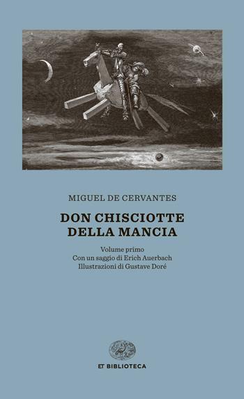 Don Chisciotte della Mancia - Miguel de Cervantes - Libro Einaudi 2015, Einaudi tascabili. Biblioteca | Libraccio.it