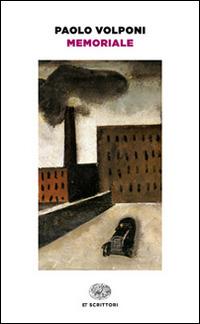 Memoriale - Paolo Volponi - Libro Einaudi 2015, Einaudi tascabili. Scrittori | Libraccio.it