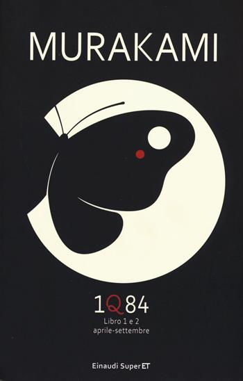 1Q84. Libro 1 e 2. Aprile-settembre - Haruki Murakami - Libro Einaudi 2015, Super ET | Libraccio.it