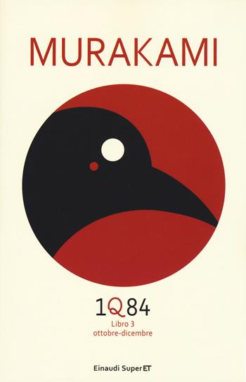 1Q84. Libro 3. Ottobre-dicembre - Haruki Murakami - Libro Einaudi 2015, Super ET | Libraccio.it