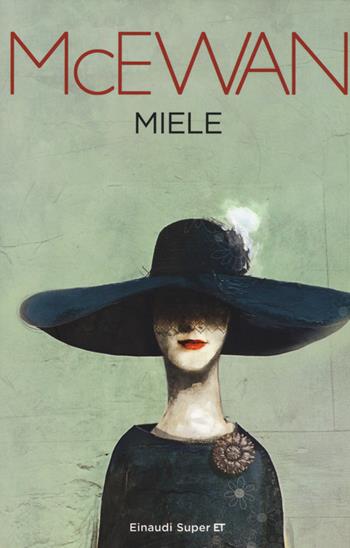 Miele - Ian McEwan - Libro Einaudi 2015, Super ET | Libraccio.it
