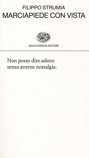 Marciapiede con vista - Filippo Strumia - Libro Einaudi 2016, Collezione di poesia | Libraccio.it