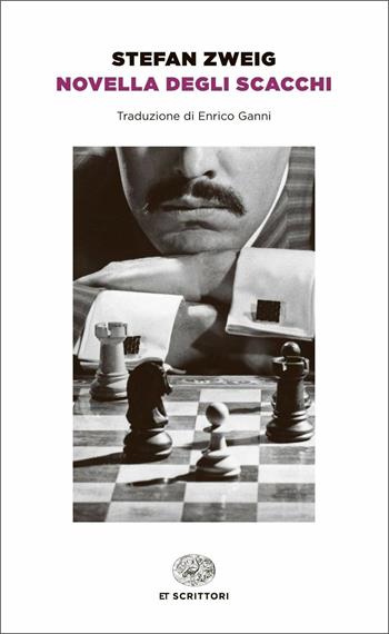 La novella degli scacchi - Stefan Zweig - Libro Einaudi 2015, Einaudi tascabili. Scrittori | Libraccio.it