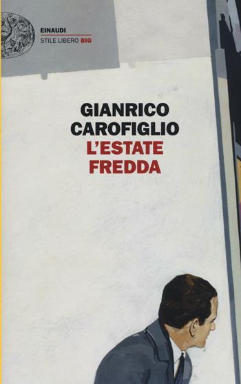 L'estate fredda - Gianrico Carofiglio - Libro Einaudi 2016, Einaudi. Stile libero big | Libraccio.it