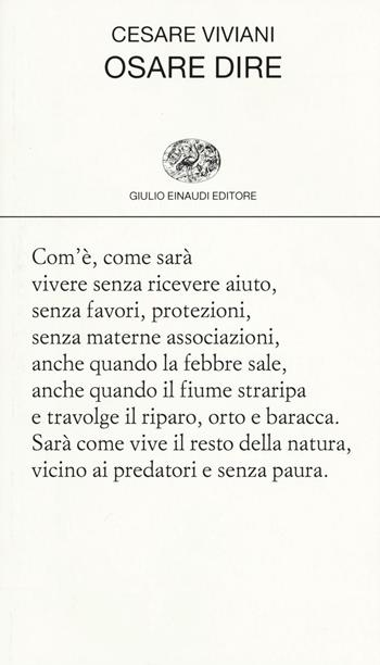 Osare dire - Cesare Viviani - Libro Einaudi 2016, Collezione di poesia | Libraccio.it