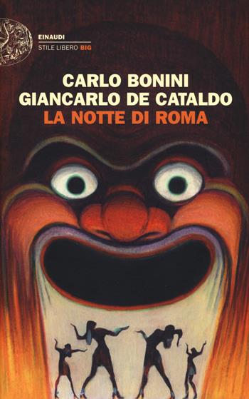La notte di Roma - Carlo Bonini, Giancarlo De Cataldo - Libro Einaudi 2015, Einaudi. Stile libero big | Libraccio.it