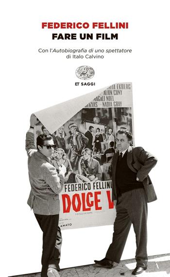Fare un film - Federico Fellini - Libro Einaudi 2015, Einaudi tascabili. Saggi | Libraccio.it