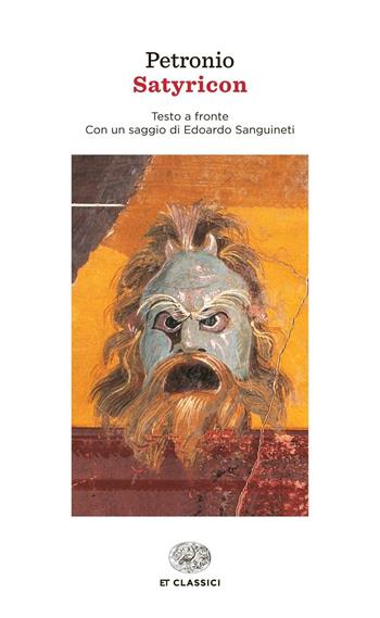 Satyricon - Arbitro Petronio - Libro Einaudi 2015, Einaudi tascabili. Classici | Libraccio.it