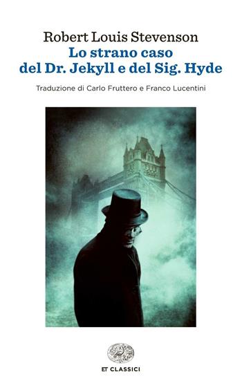 Lo strano caso del Dr. Jekyll e del Sig. Hyde - Robert Louis Stevenson - Libro Einaudi 2015, Einaudi tascabili. Classici | Libraccio.it