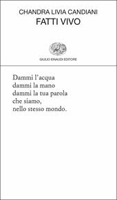 Il silenzio è cosa viva. L'arte della meditazione - Chandra Livia Candiani  - Libro Einaudi 2018, Vele