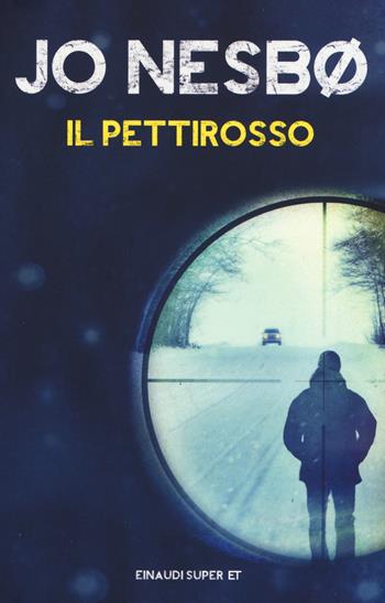 Il pettirosso - Jo Nesbø - Libro Einaudi 2015, Super ET | Libraccio.it