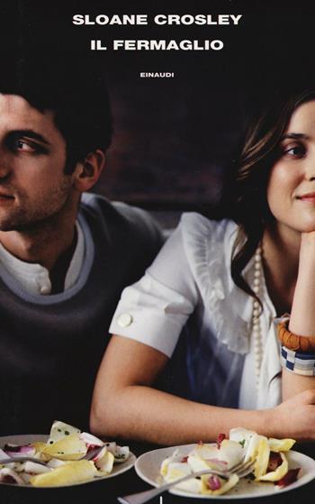 Il fermaglio - Sloane Crosley - Libro Einaudi 2016, Supercoralli | Libraccio.it