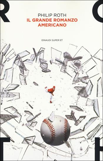 Il grande romanzo americano - Philip Roth - Libro Einaudi 2016, Super ET | Libraccio.it