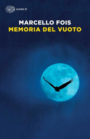 Memoria del vuoto - Marcello Fois - Libro Einaudi 2015, Super ET | Libraccio.it