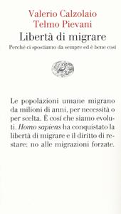 Libertà di migrare. Perchè ci spostiamo da sempre ed è bene così