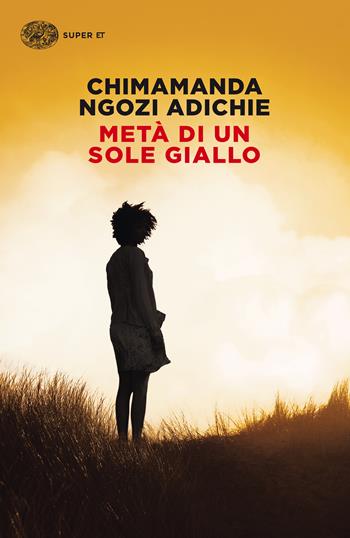 Metà di un sole giallo - Chimamanda Ngozi Adichie - Libro Einaudi 2016, Super ET | Libraccio.it
