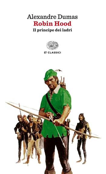 Robin Hood - Alexandre Dumas - Libro Einaudi 2016, Einaudi tascabili. Classici | Libraccio.it